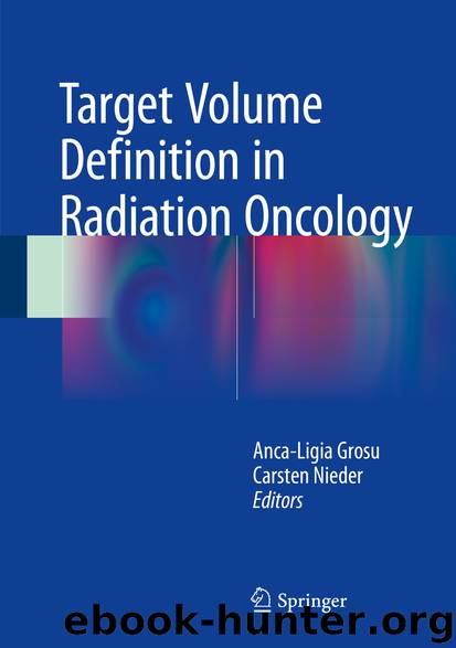 Target Volume Definition in Radiation Oncology by Anca-Ligia Grosu & Carsten Nieder