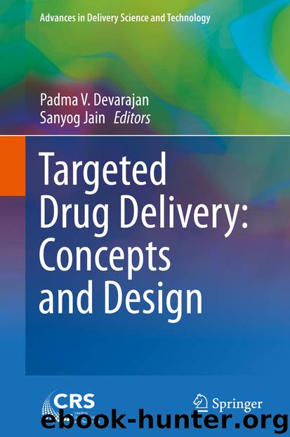 Targeted Drug Delivery : Concepts and Design by Padma V. Devarajan & Sanyog Jain
