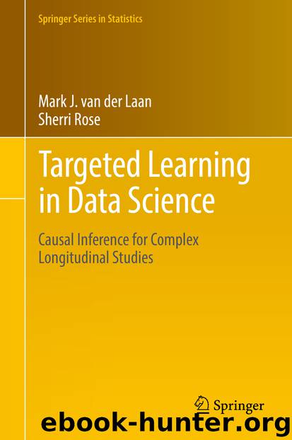 Targeted Learning in Data Science by Mark J. van der Laan & Sherri Rose