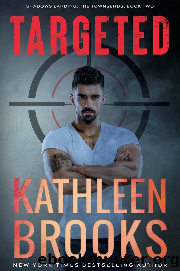 Targeted by Kathleen Brooks
