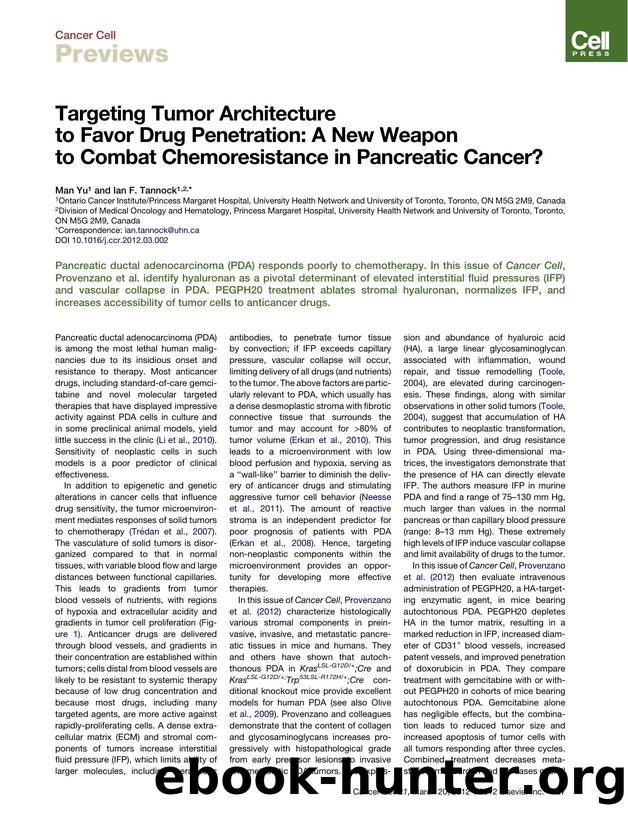 Targeting Tumor Architecture to Favor Drug Penetration: A New Weapon to Combat Chemoresistance in Pancreatic Cancer? by Man Yu and Ian F. Tannock