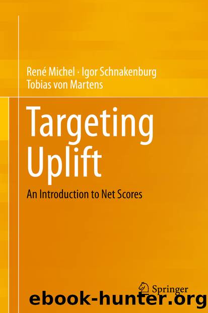 Targeting Uplift by René Michel & Igor Schnakenburg & Tobias von Martens