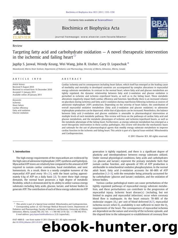 Targeting fatty acid and carbohydrate oxidation â A novel therapeutic intervention in the ischemic and failing heart by Jagdip S. Jaswal & Wendy Keung & Wei Wang & John R. Ussher & Gary D. Lopaschuk