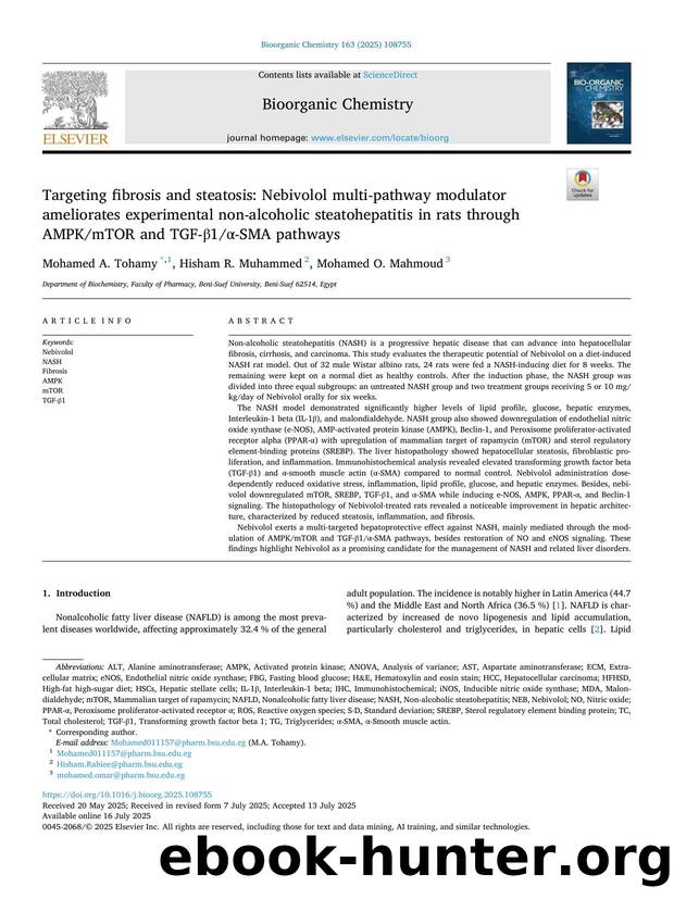 Targeting fibrosis and steatosis: Nebivolol multi-pathway modulator ameliorates experimental non-alcoholic steatohepatitis in rats through AMPKmTOR and TGF-Î²1Î±-SMA pathways by Mohamed A. Tohamy & Hisham R. Muhammed & Mohamed O. Mahmoud