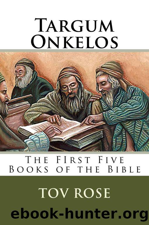 Targum Onkelos: The First Five Books of the Bible (The Targums Book 1) by Tov Rose