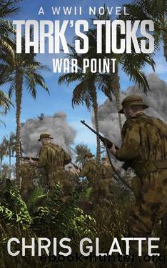 Tark's Ticks War Point: A WWII Novel by Chris Glatte