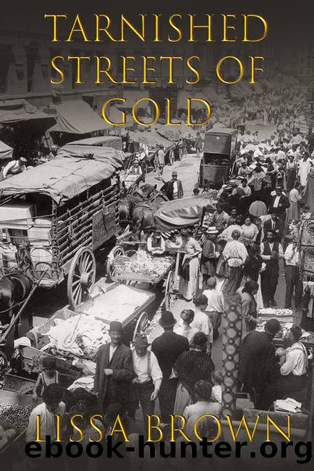 Tarnished Streets of Gold by Brown Lissa