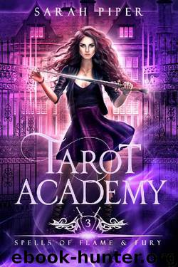 Tarot Academy 3: Spells of Flame and Fury by Sarah Piper