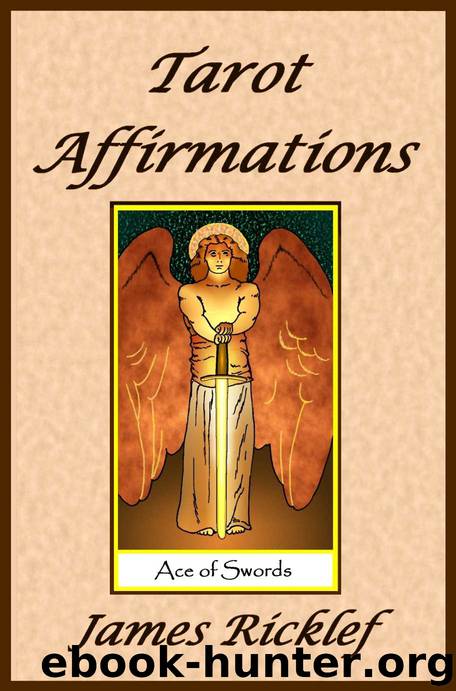Tarot Affirmations by James Ricklef