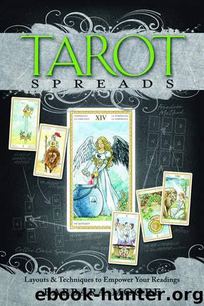 Tarot Spreads: Layouts & Techniques to Empower Your Readings by Moore Barbara
