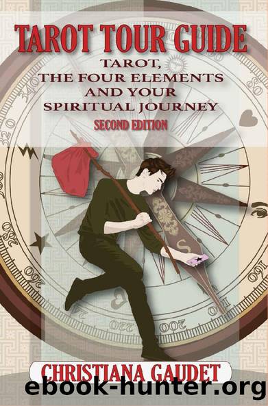 Tarot Tour Guide: Tarot, The Four Elements, and Your Spiritual Journey by Christiana Gaudet