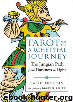 Tarot and the Archetypal Journey by Sallie Nichols