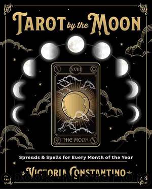 Tarot by the Moon by Victoria Constantino