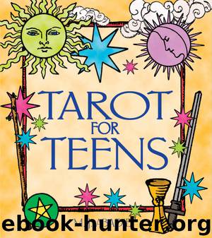 Tarot for Teens by M. J. Abadie