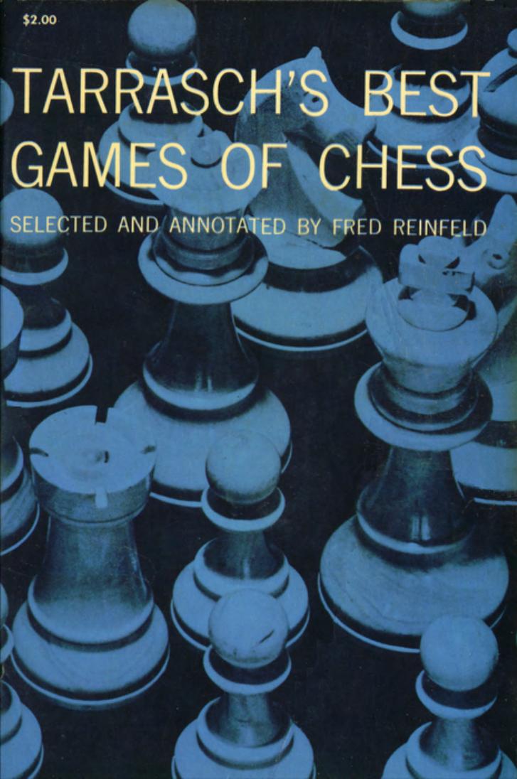 Tarrasch's Best Games of Chess by Fred Reinfeld