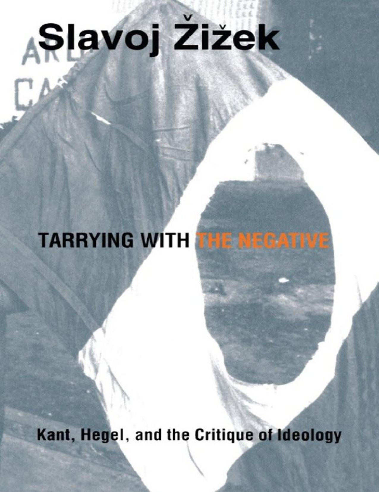Tarrying with the Negative by Slavoj Žižek