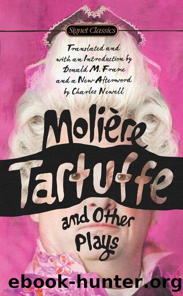 Tartuffe and Other Plays by Jean-Baptiste Moliere
