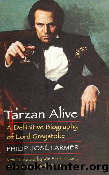 Tarzan Alive - A Definitive Biography of Lord Greystoke (1976) by Philip Jose Farmer