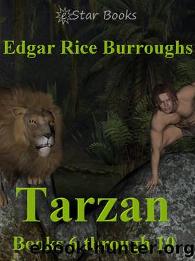 Tarzan Books 6 through 10 by Edgar Rice Burroughs