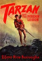 Tarzan and "The Foreign Legion by Edgar Rice Burroughs