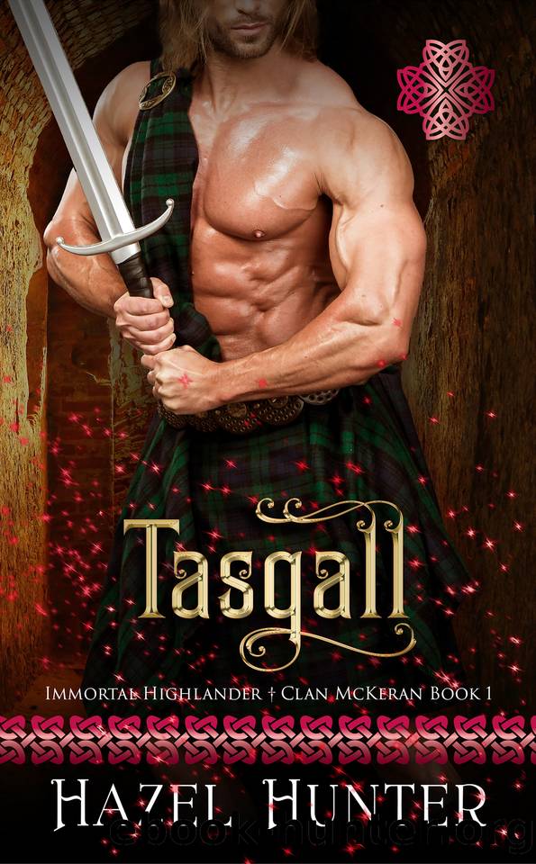 Tasgall (Immortal Highlander Clan McKeran Book 1): A Scottish Time Travel Romance by Hazel Hunter