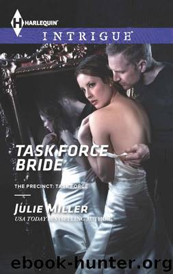Task Force Bride by Julie Miller - The Precinct: Task Force 05 - Task Force Bride