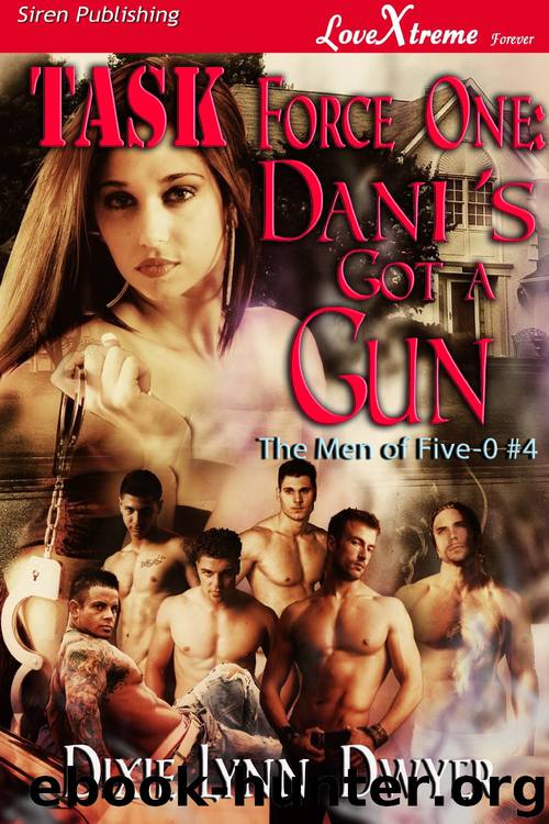 Task Force One: Dani's Got a Gun by Dixie Lynn Dwyer