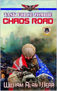 Task Force Zombie: Chaos Road by William Alan Webb