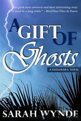 Tassamara 01 A Gift of Ghosts by Sarah Wynde