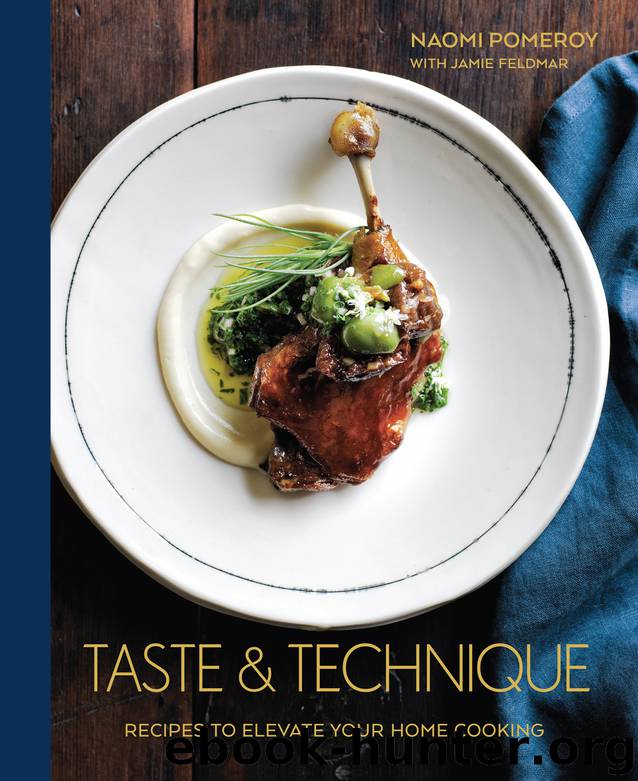 Taste & Technique by Naomi Pomeroy