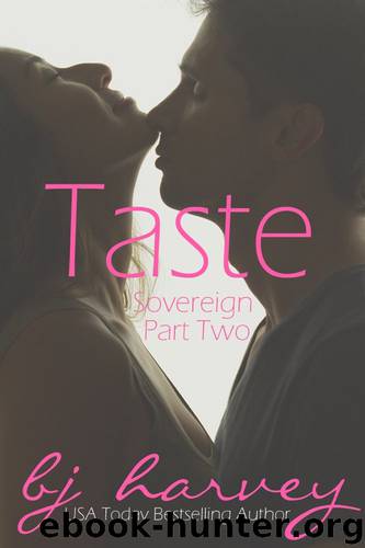 Taste (Sovereign Book 2) by Bj Harvey