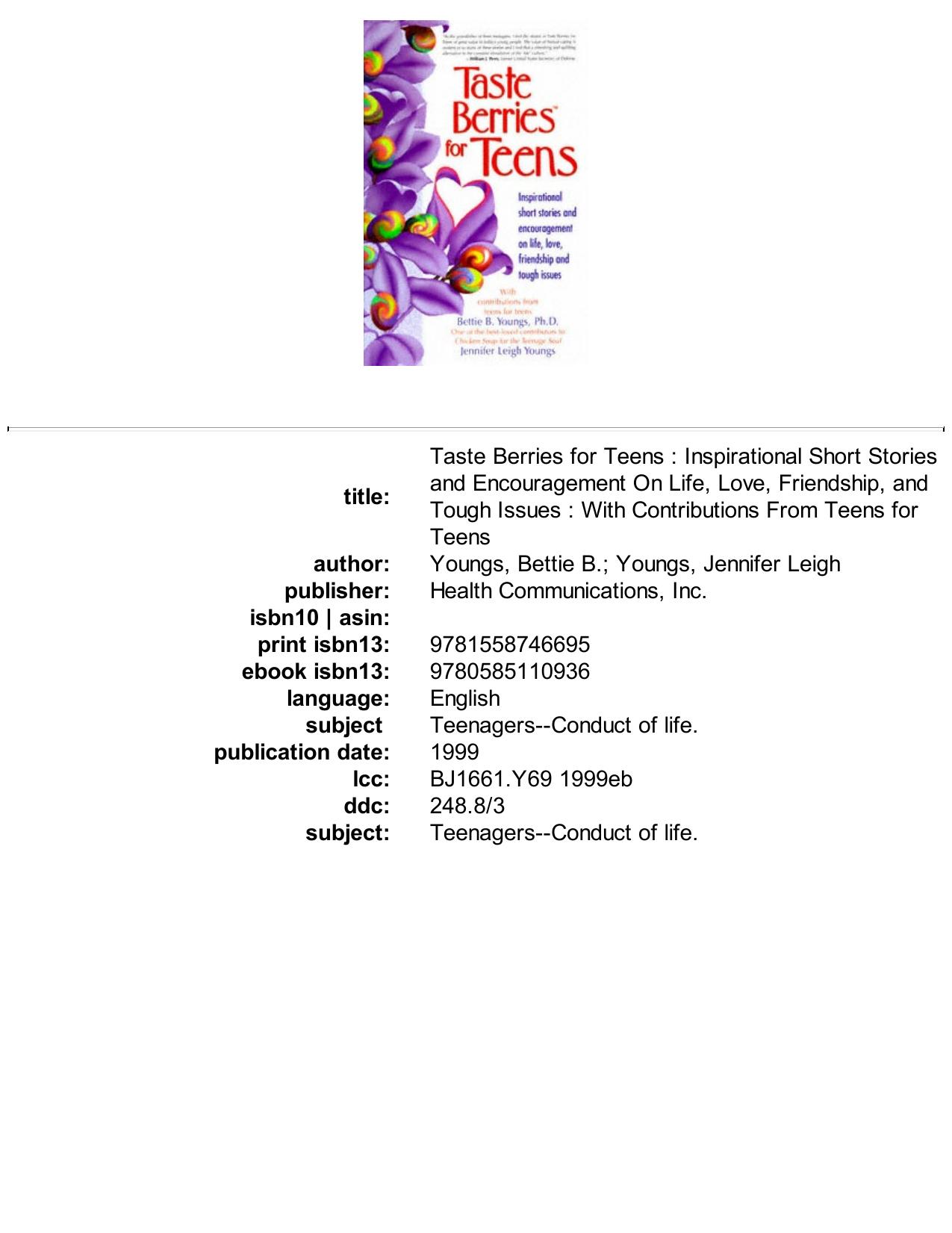 Taste Berries for Teens: Inspirational Short Stories and Encouragement on Life, Love, Friendship and Tough Issues by Betty B. Youngs