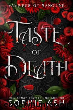 Taste of Death (Vampires of Sanguine Book 2) by Sophie Ash