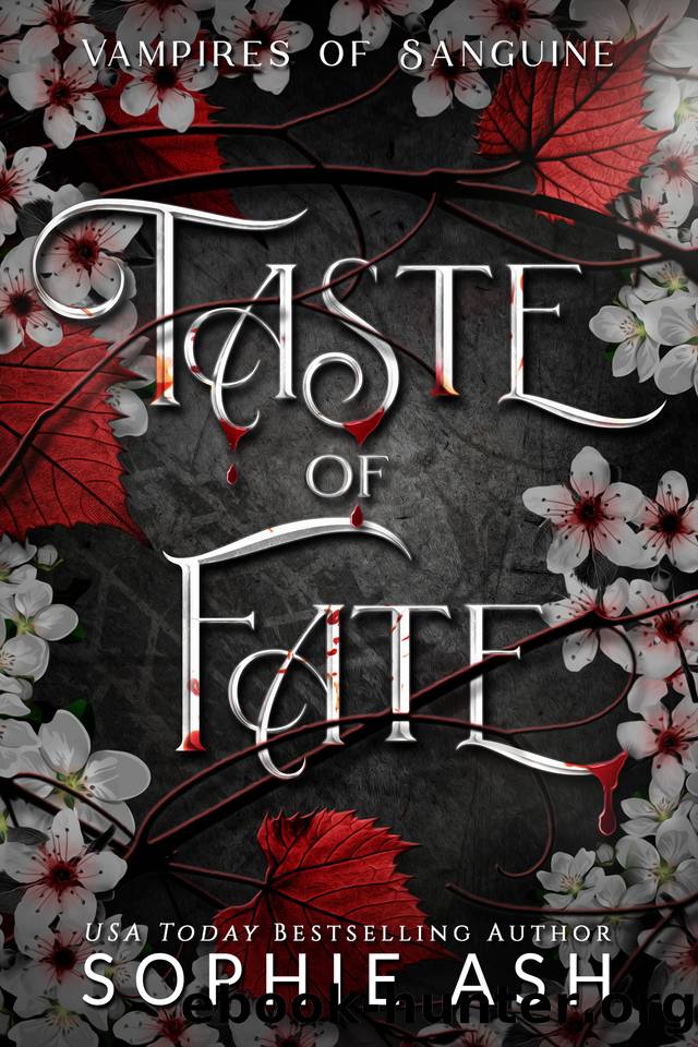 Taste of Fate (Vampires of Sanguine Book 1) by Sophie Ash