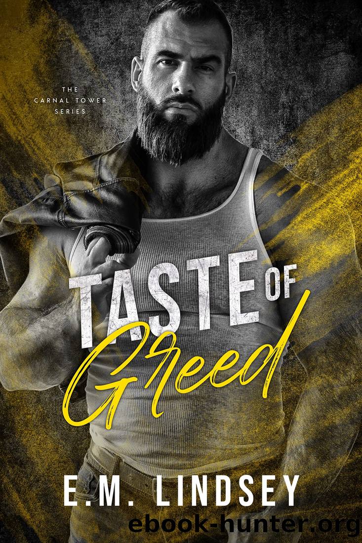 Taste of Greed (The Carnal Tower Book 3) by E.M. Lindsey