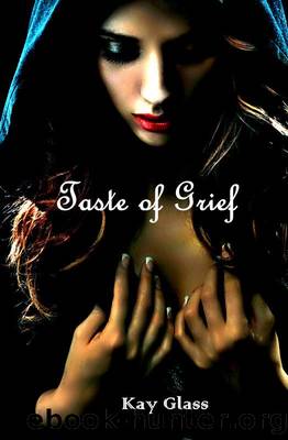 Taste of Grief (Just One Bite #3) by Glass Kay