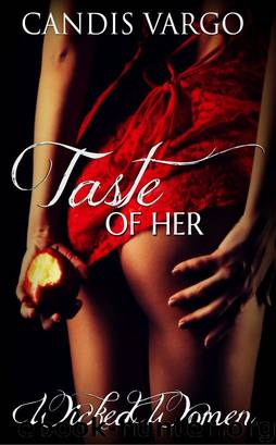 Taste of Her by Candis Vargo