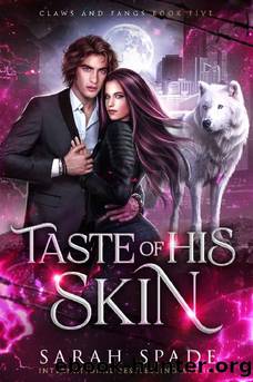 Taste of His Skin: a Rejected Mates Romance (Claws and Fangs Book 5) by Sarah Spade