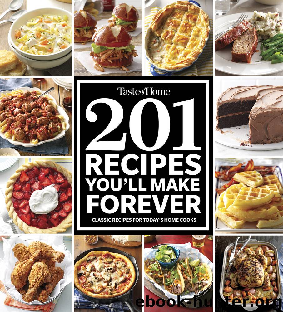 Taste of Home 201 Recipes You'll Make Forever by Taste of Home