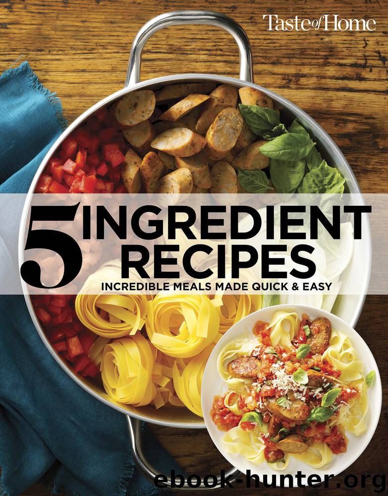 Taste of Home 5 Ingredient Cookbook 2E by Taste of Home