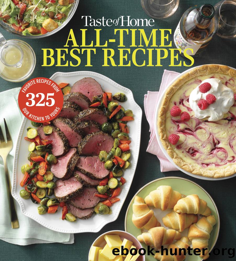 Taste of Home All Time Best Recipes by Unknown