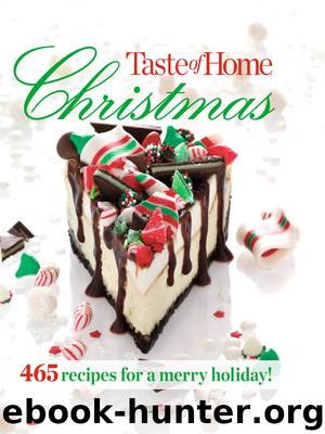 Taste of Home Christmas : 465 Recipes for a Merry Holiday! (9781617653117) by Taste of Home