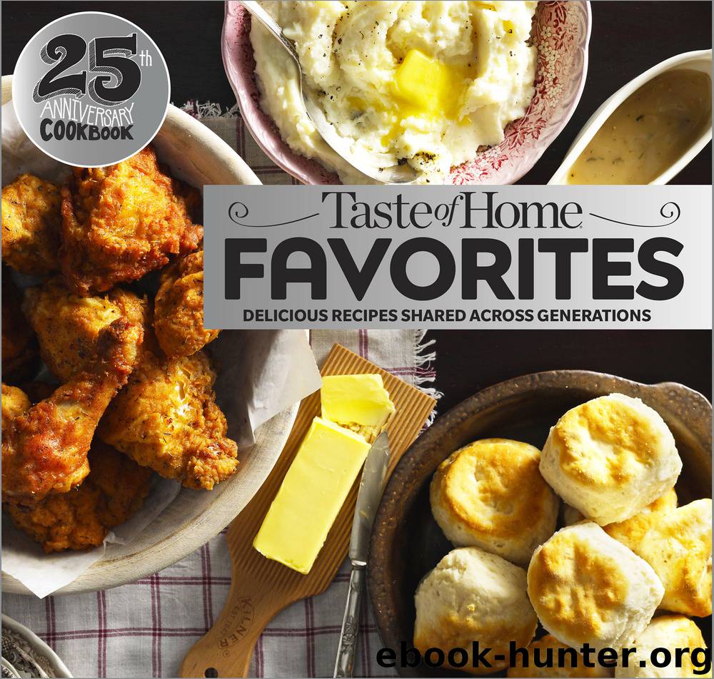 Taste of Home Favorites—25th Anniversary Edition by Taste of Home