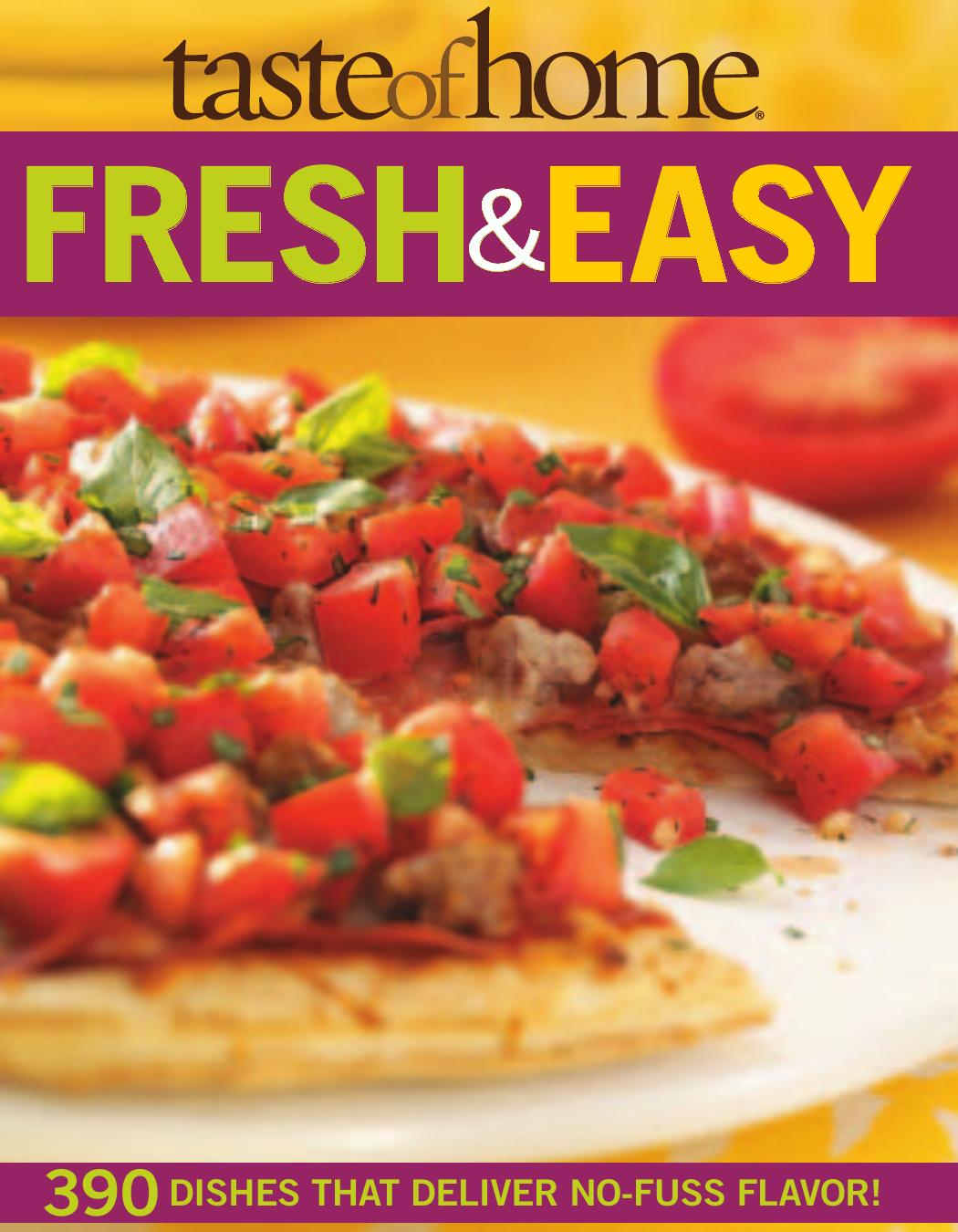 Taste of Home Fresh & Easy: 390 Dishes That Deliver No Fuss Flavor! by Cassidy Catherine(Editor)