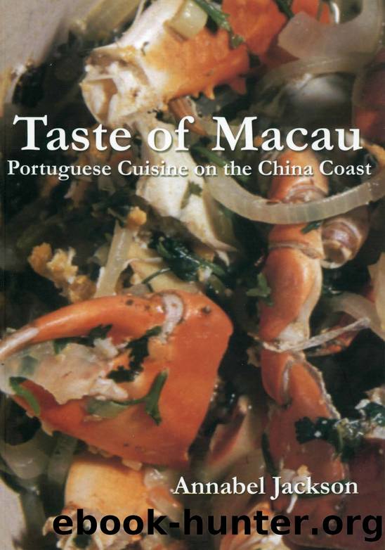 Taste of MacAu: Portuguese Cuisine on the China Coast by Annabel Jackson