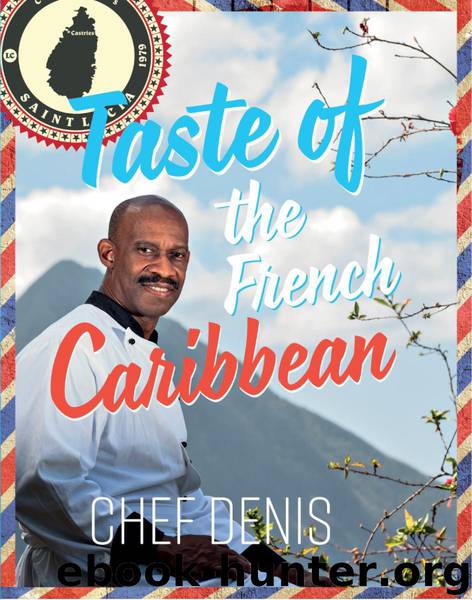 Taste of the French Caribbean by Rosenbert Denis