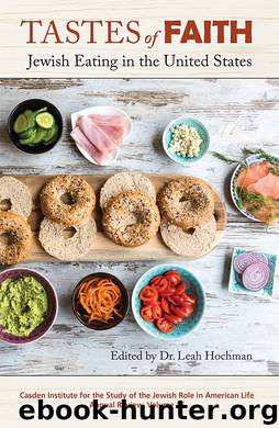 Tastes of Faith: Jewish Eating in the United States by Steven J. Ross & Leah Hochman & Lisa Ansell