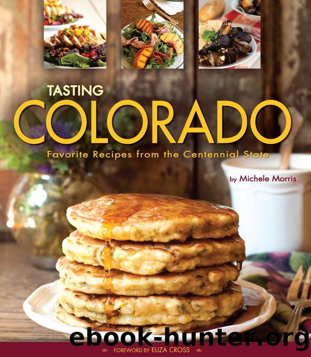Tasting Colorado by Michele Morris