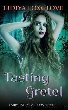 Tasting Gretel by Lidiya Foxglove