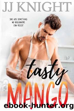 Tasty Mango: A Billionaire and Single Mom Romantic Comedy by JJ Knight